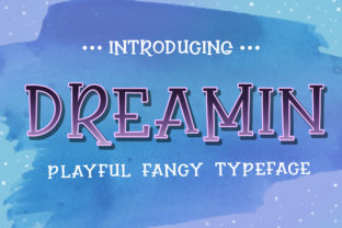 Dreamin: The Playful Display Font for Crafters